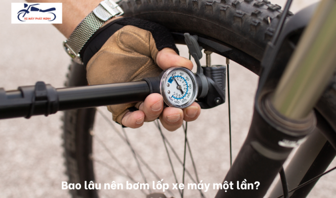 Bao lâu nên bơm lốp xe máy một lần?